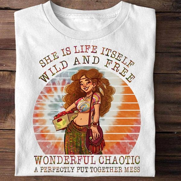 Vintage Girl - She is life itself wild and free wonderful chaotic a perfectly put together mess