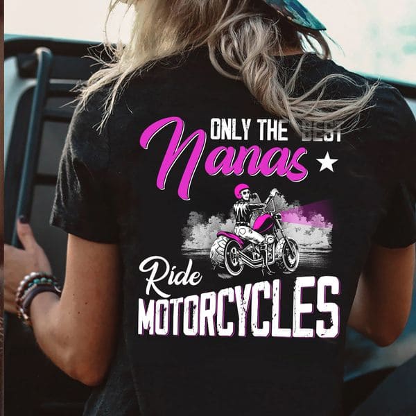 Woman Skeleton Motorcycles - Only the best nanas ride motorcycles