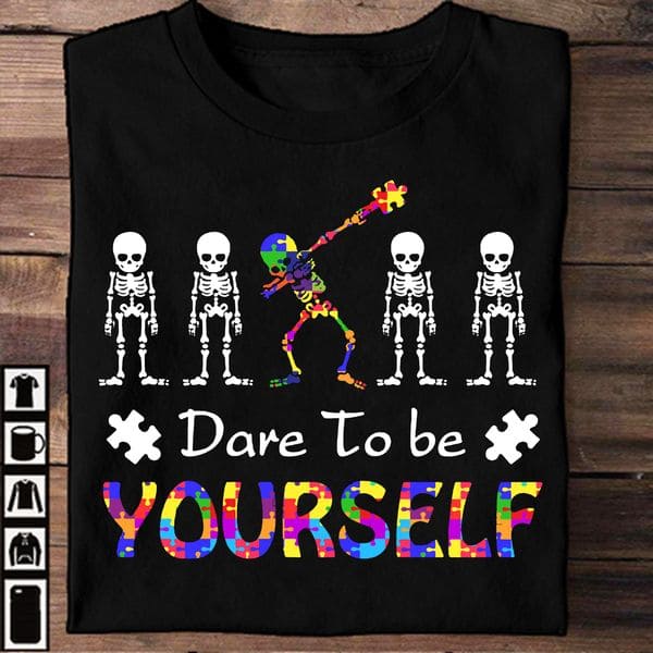 Autism Skeleton Dabbing - Dare to be yourself
