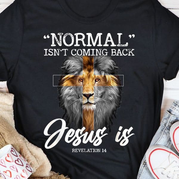 Lion Of God - Normal isn't coming back Jesus is revelation 14