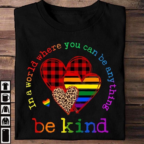 Heart LGBT Community - In a world where you can be anything be kind