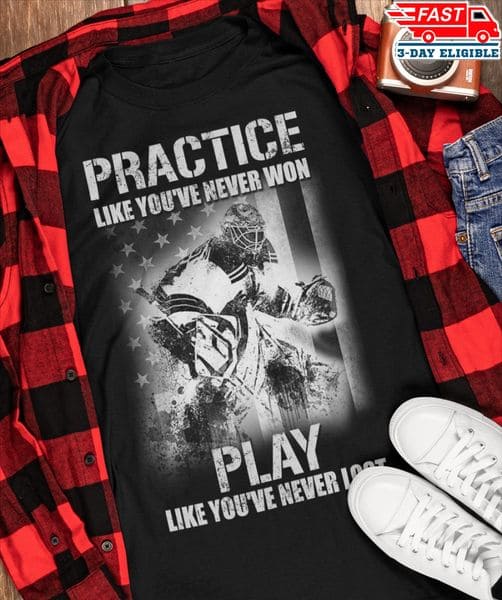 America Ice Hockey Player - Practice like you've never won play like you've never lost
