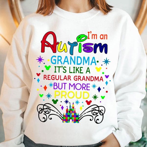 I'm an autism grandma it's like a regular grandma but more proud