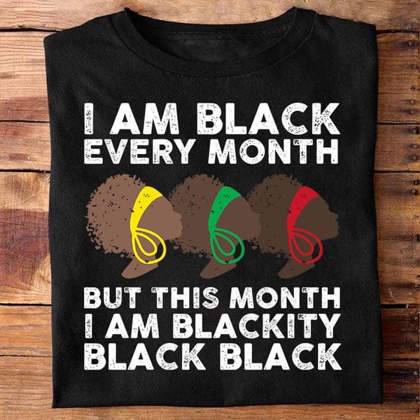 Black Woman Black Month History - I am black every month but this month i am blackity black black