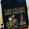 Cycling Sailing - I like cycling and sailing and maybe 3 people