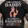 I am a proud daddy of a pretty daughter if you make her cry i will make you bleed