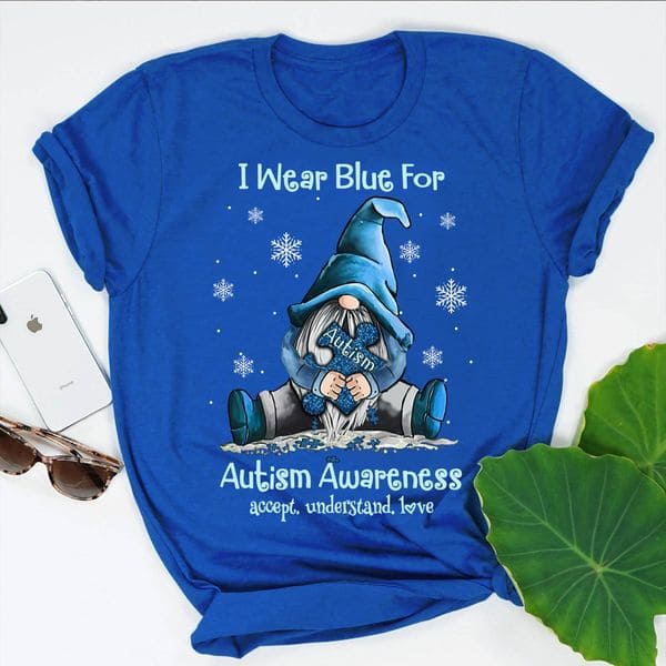 Autism Gnomes Snowflakes - I wear blue for autism awareness accept understand love