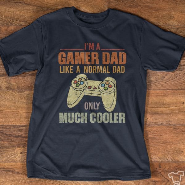 Game Console - I'm a gamer dad like a normal dad only much cooler