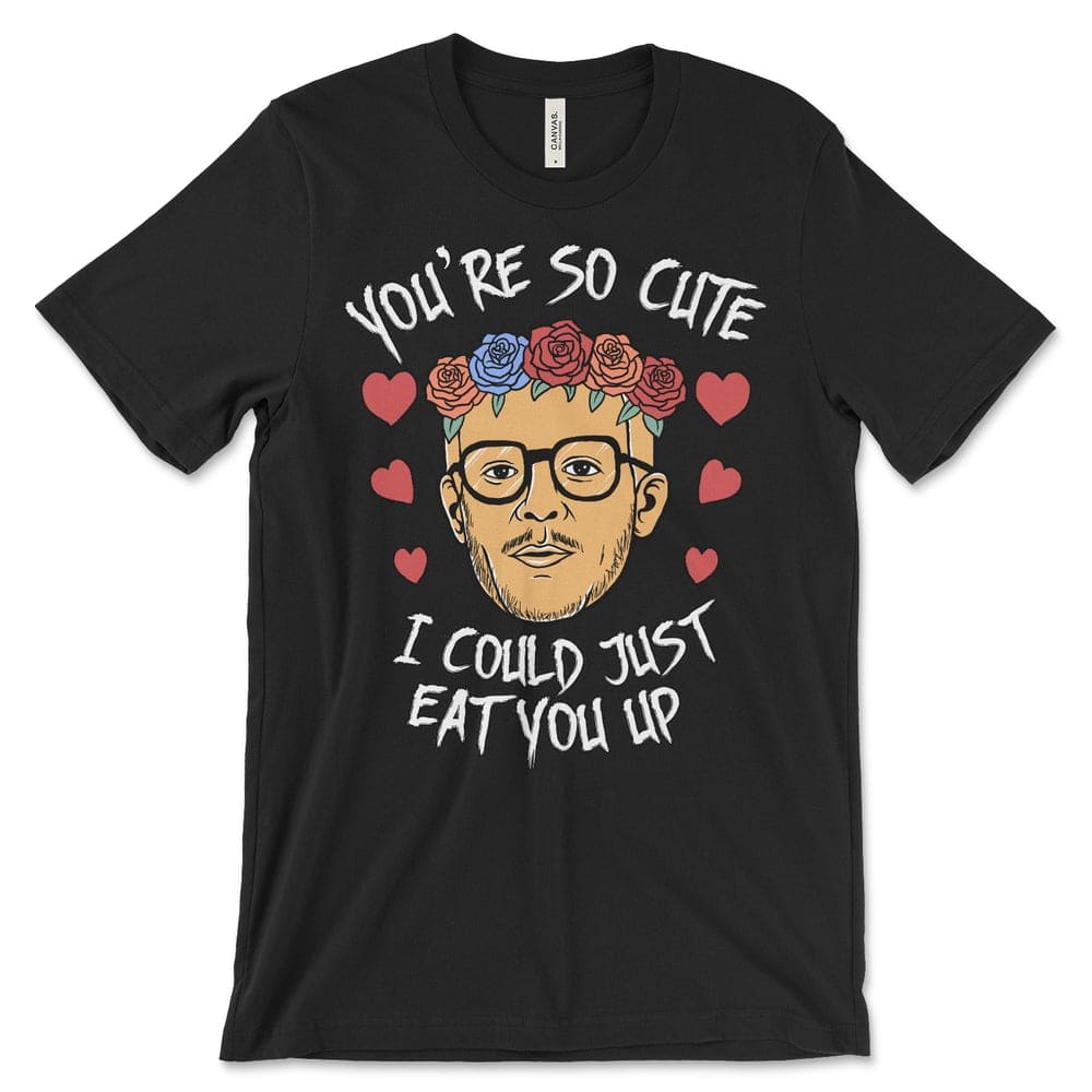 You're so cute I could just eat you up - Science of cute agression, Funny T-shirt