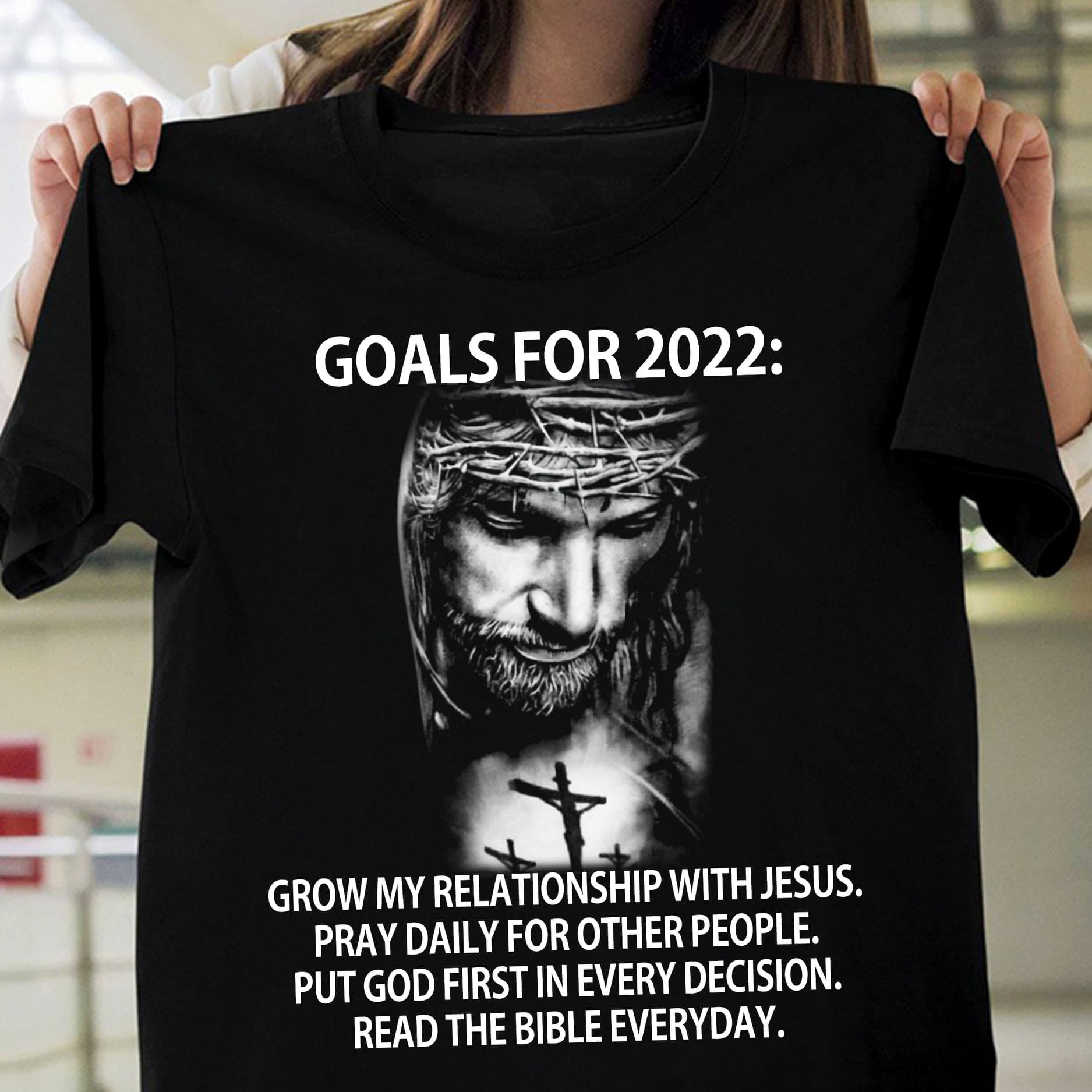 Jesus Christ - Goals for 2022 grow my relationship with Jesus pray daily for other people