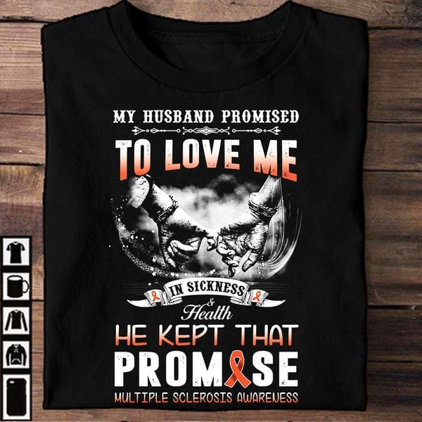 My husband promised to love me in sickness and health he kept that promise multiple sclerosis awareness