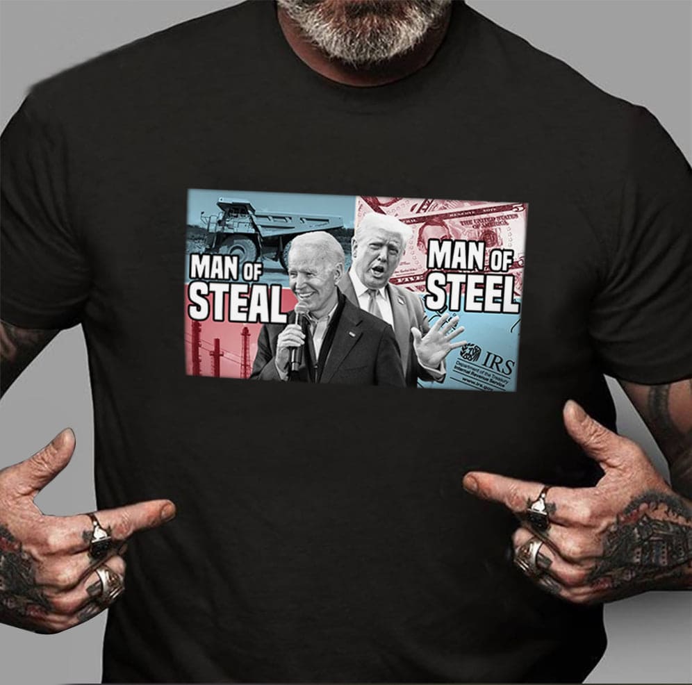 Joe Biden Donald Trump - Man of steal man of steel