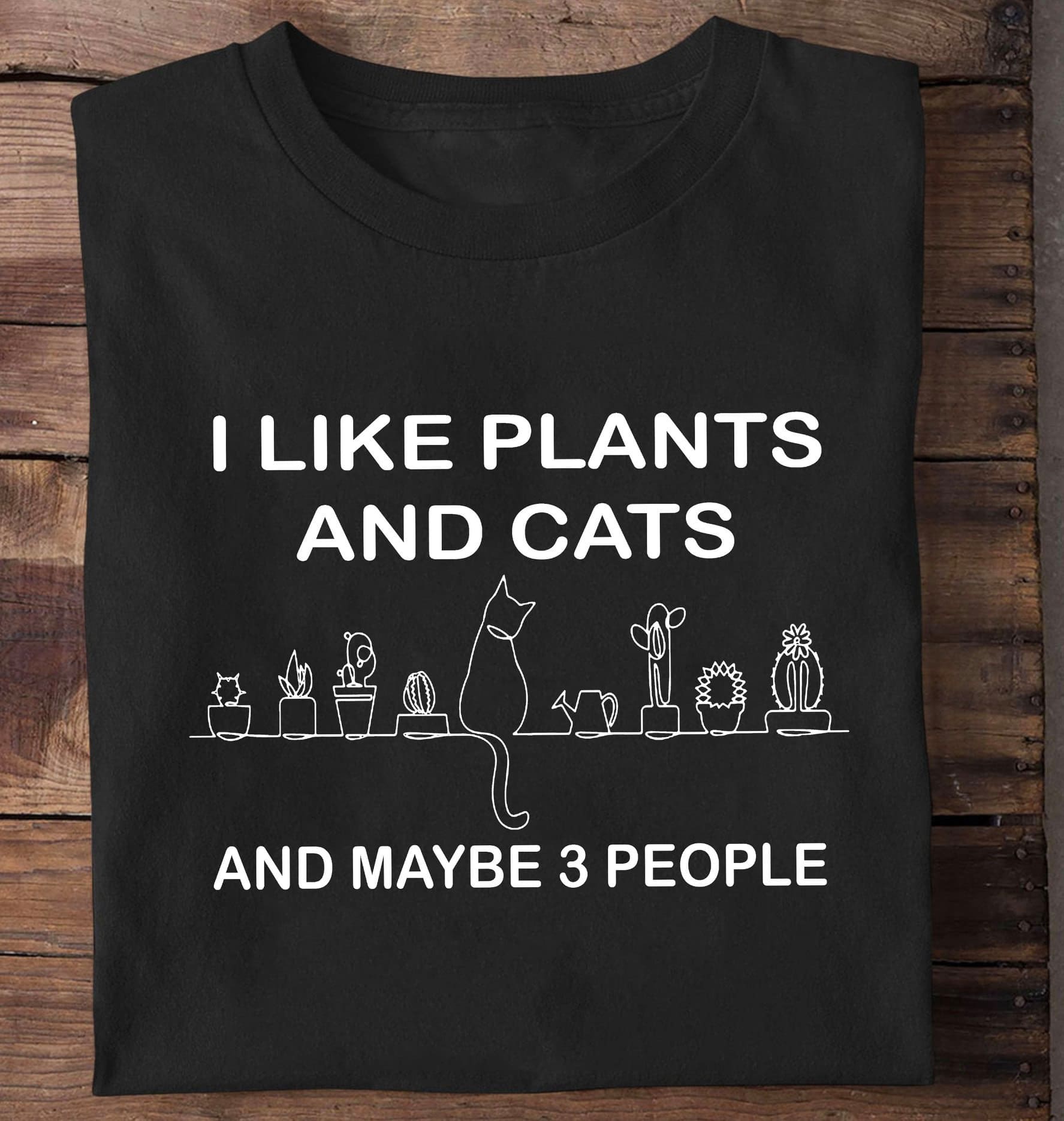 Plant Cat - I like plants and cats and maybe 3 people