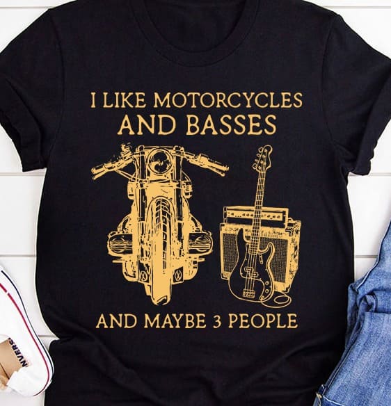 Motorcycles Guitar Bass - I like motorcycles and basses and maybe 3 people