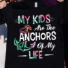 The Anchors - My kids are the anchors of my life