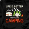 Moutain Camping - Life is better when you're camping