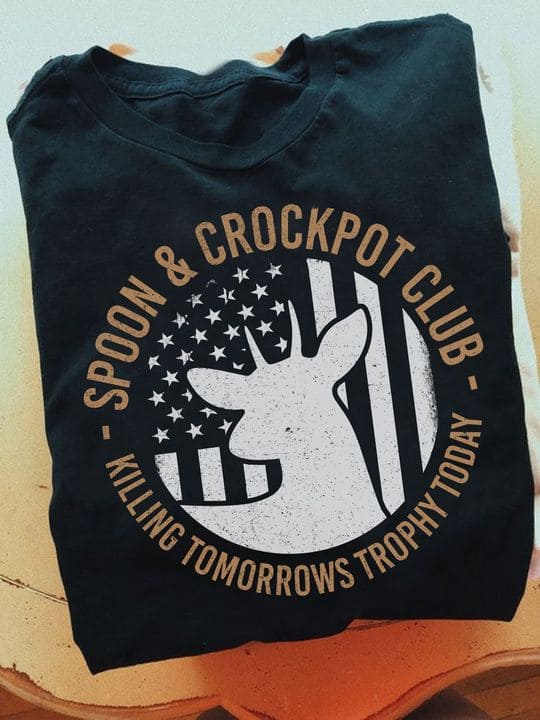 Spoon and crockpot club killing tomorrows trophy today - America Deer Hunter