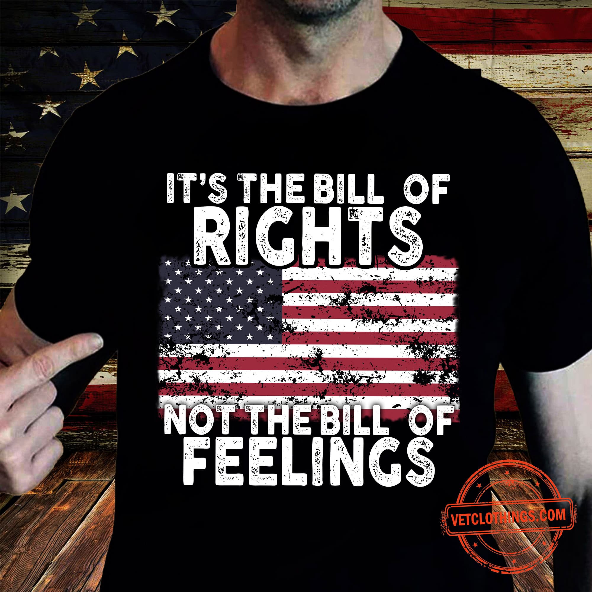 America Flag - It's the bill of rights not the bill of feelings