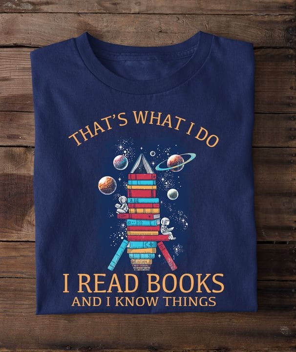 Books Universe - That's what i do i read books and i know things