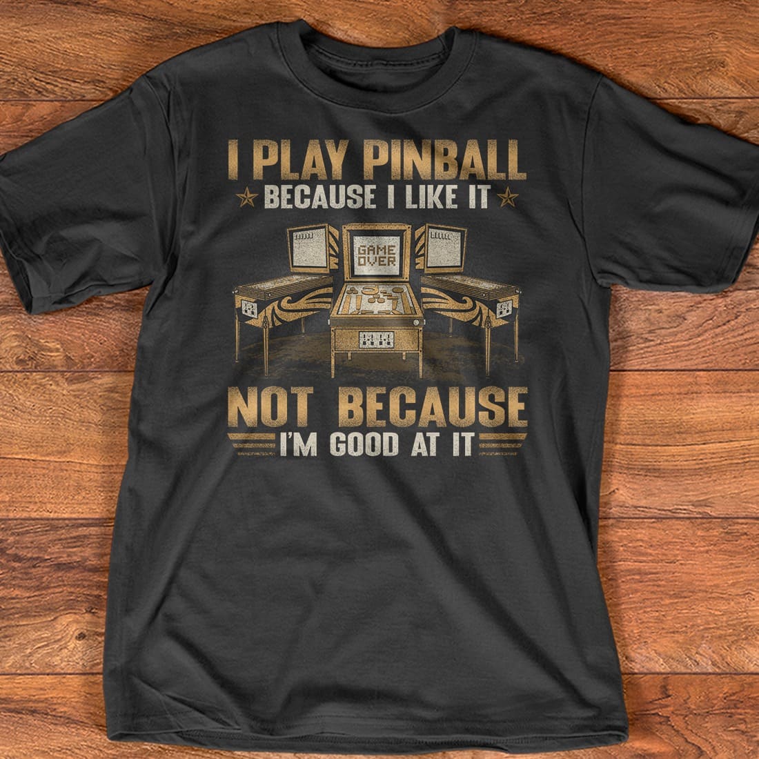 Pinball Game - I play pinball because i like it not because i'm good at it