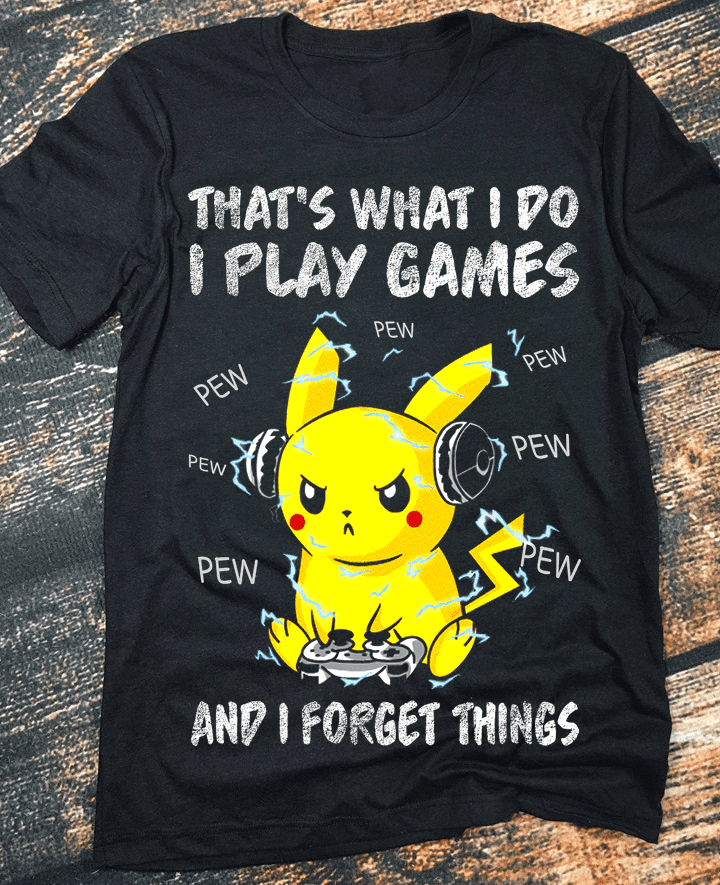 Pikachu Playing Game - That's what i do i play games and i forget things