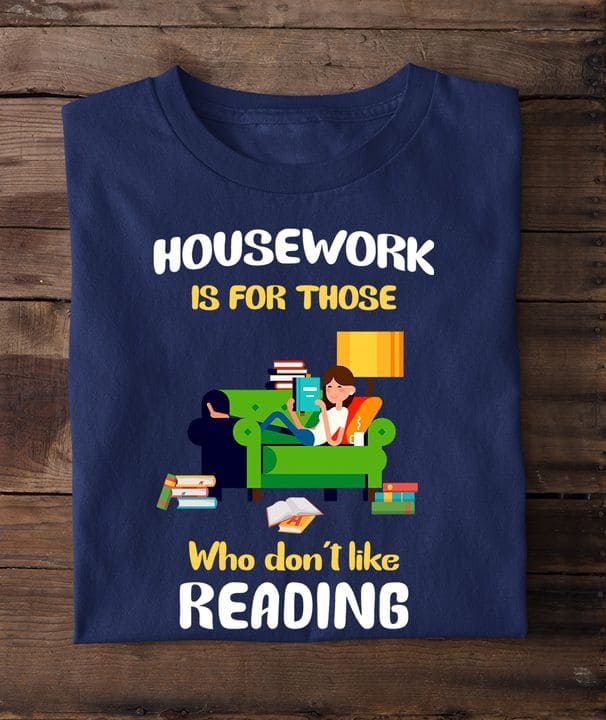 Girl Read Book - House work is for those who don't like reading