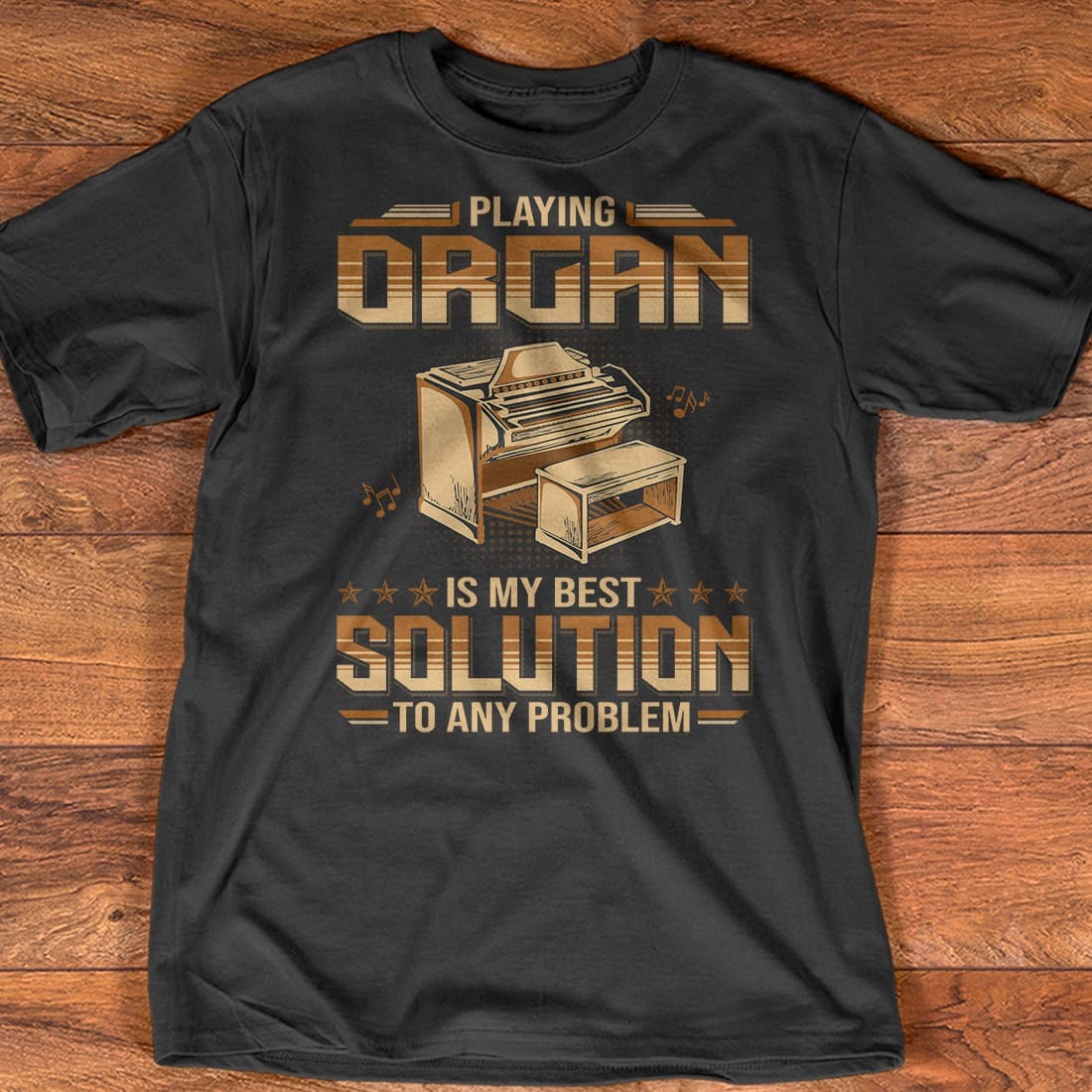Organ Player - Playing organ is my best solution to any problem