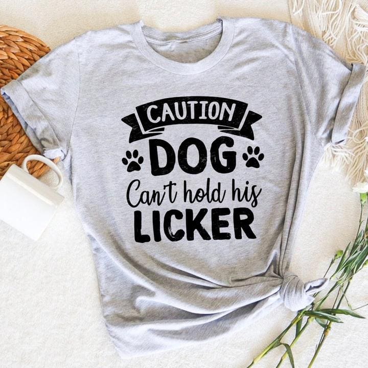 Caution dog can't hold his licker