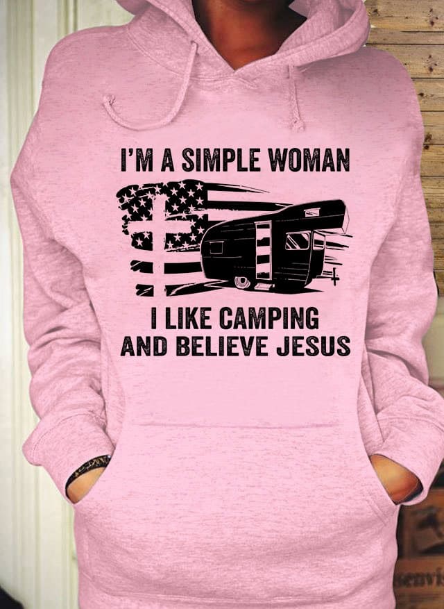 America Camping Jesus - I'm a simple woman i like camping and believe jesus