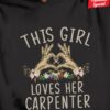 Love Carpenter - This girl loves her carpenter