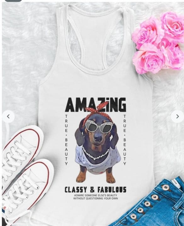 Amazing Dachshund Dog - True beauty, classy and fabulous, gift for dog lover