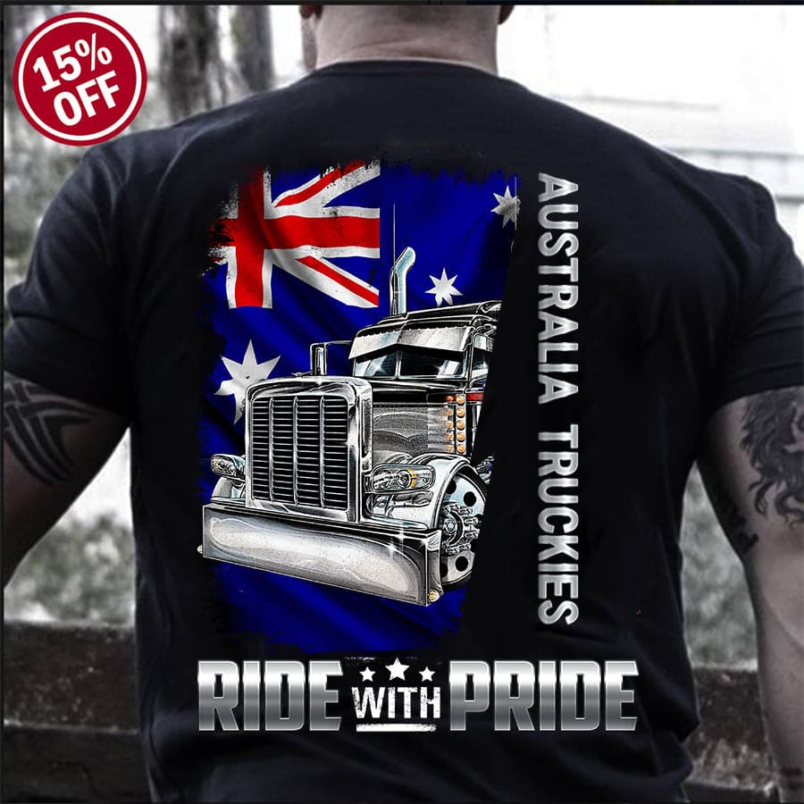 Australia truckies - Ride with pride, gift for trucker