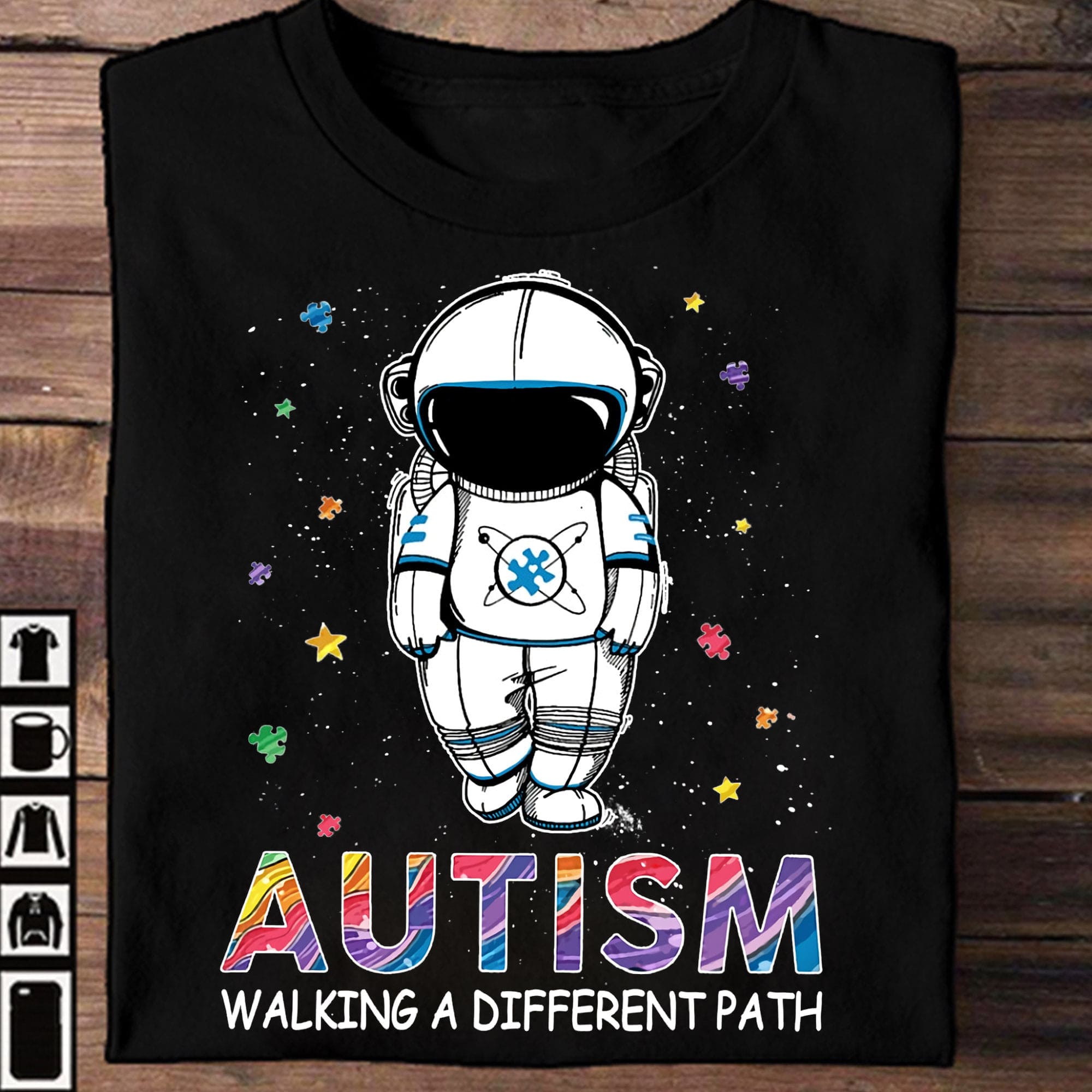 Autism walking a different path - Autism awareness, Autism astronaut T-shirt