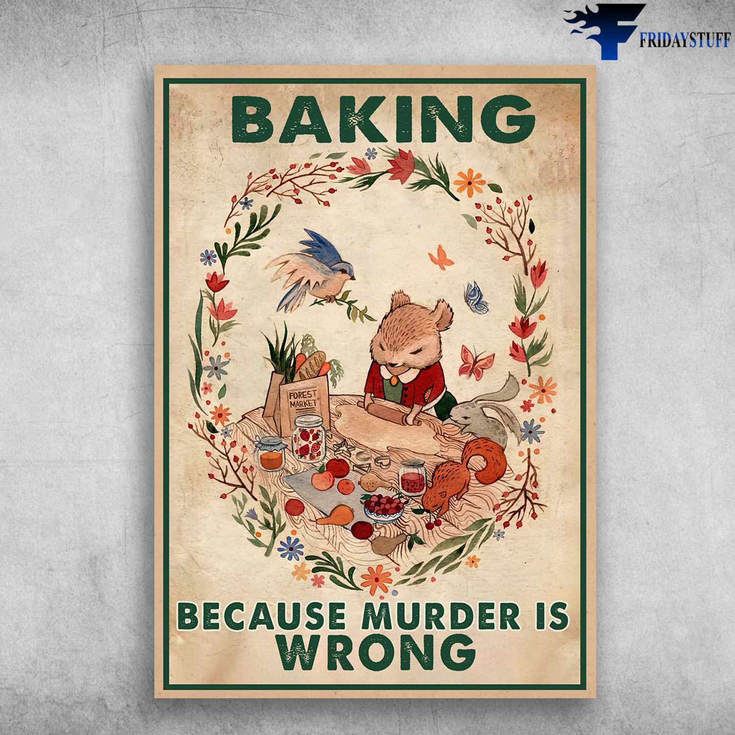 Baking Poster, Baking Decor, Baking Because Murder Is Wrong