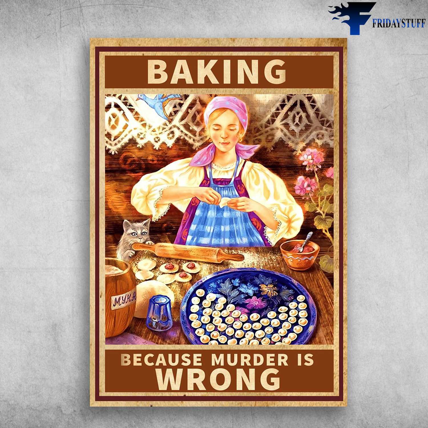 Baking With Cat, Baking Lover, Baking Because Murder is Wrong