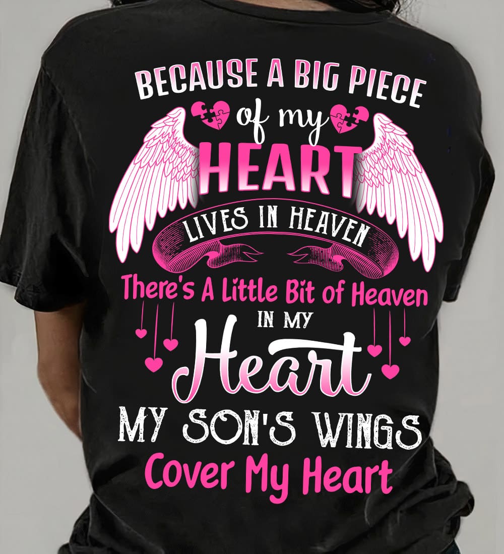 Because a big piece of my heart lives in heaven - My son's wings cover my heart, son in heaven