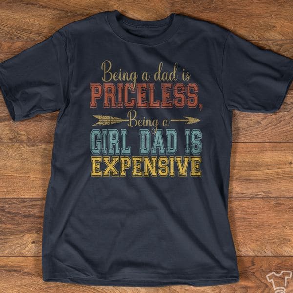 Being a dad is priceless, being a girl dad is expensive - Daughter and Dad