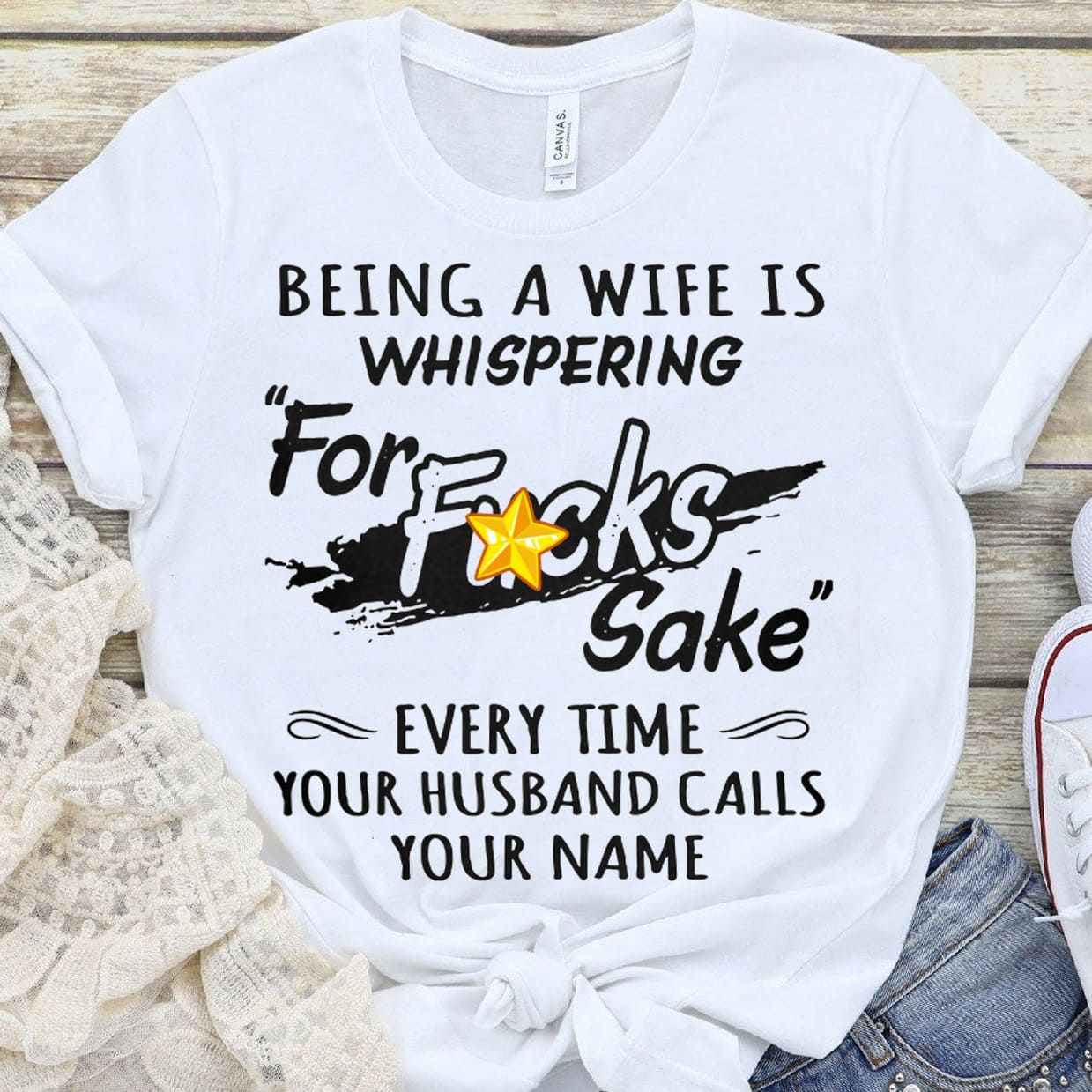 Being a wife is whispering for fucks sake every time your husband calls your name - Gift for couple, Adult T-shirt