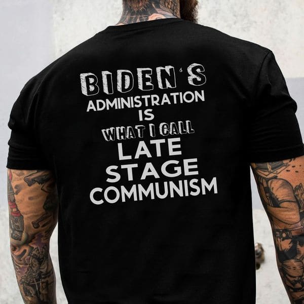 Biden's administration is what I call late stage communism - Fvck Joe Biden
