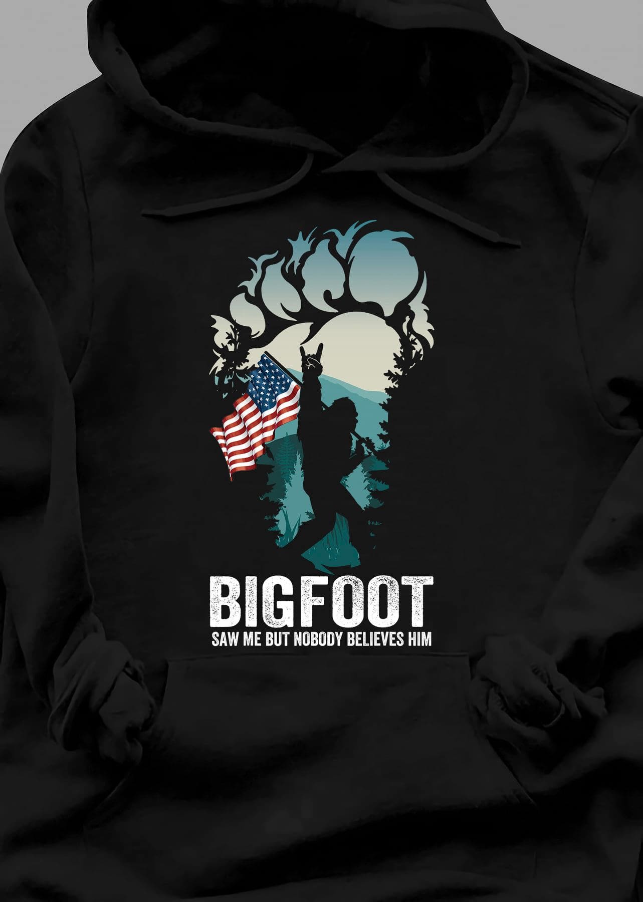 Bigfoot saw me but nobody believes him - Gift for bigfoot believer, American saw bigfoot