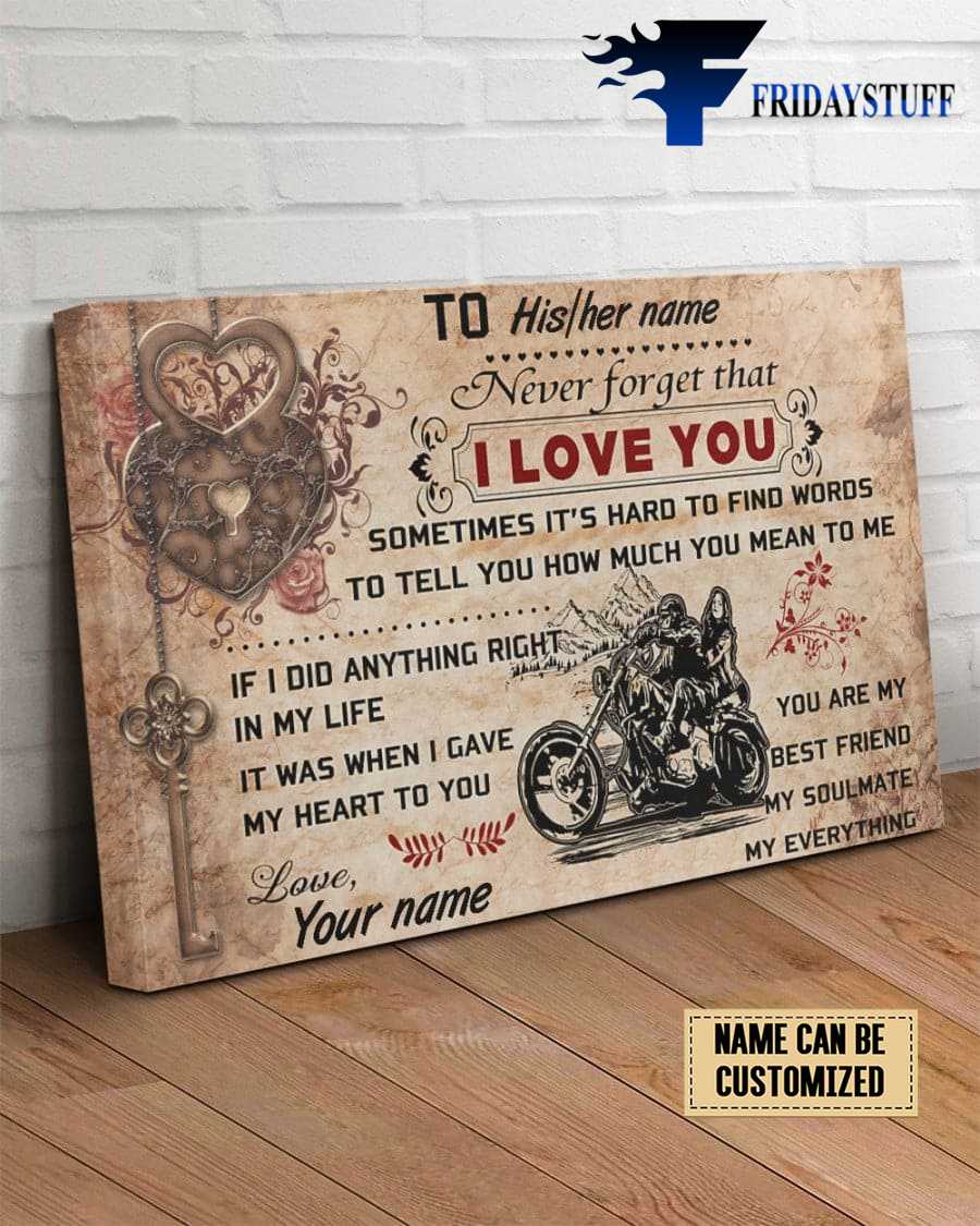 Biker Poster, Motorcycle Lover, Valentine Gift, Never Forget That, I Love You, Sometomes It's Hard To Find Words, To Tell You How Much You Mean To Me