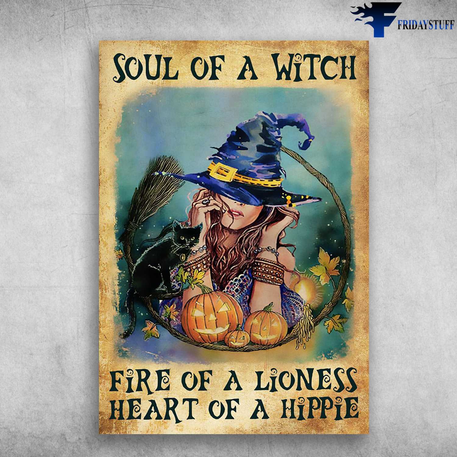 Black Cat, Witch Poster, Soul Of A Witch, Fire Of A Lioness, Heart Of A Hippie