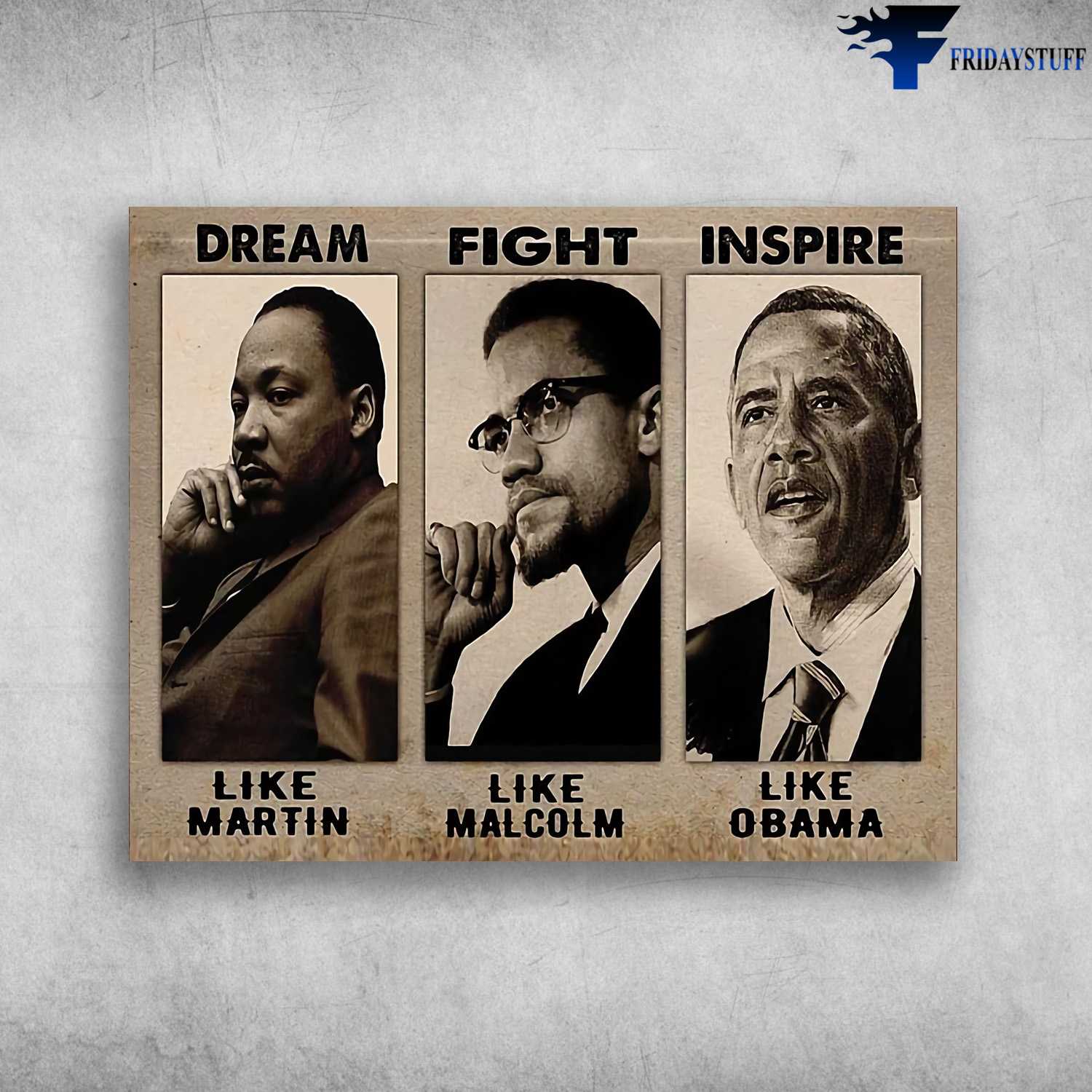 Black Man Poster, Dream Like Martin, Fight Like Malcolm, Inspire Like Obama