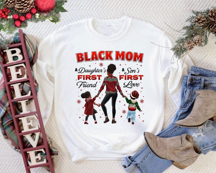 Black mom - Daughter's first friend, son's first love, gift for family