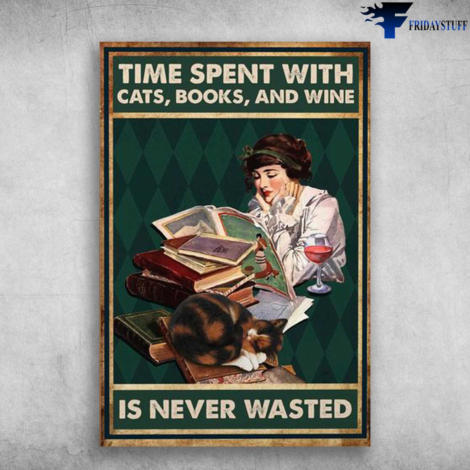 Book Lover, Book And Cat, Time Spent With Cats, Books, And Wine, Is Never Wasted