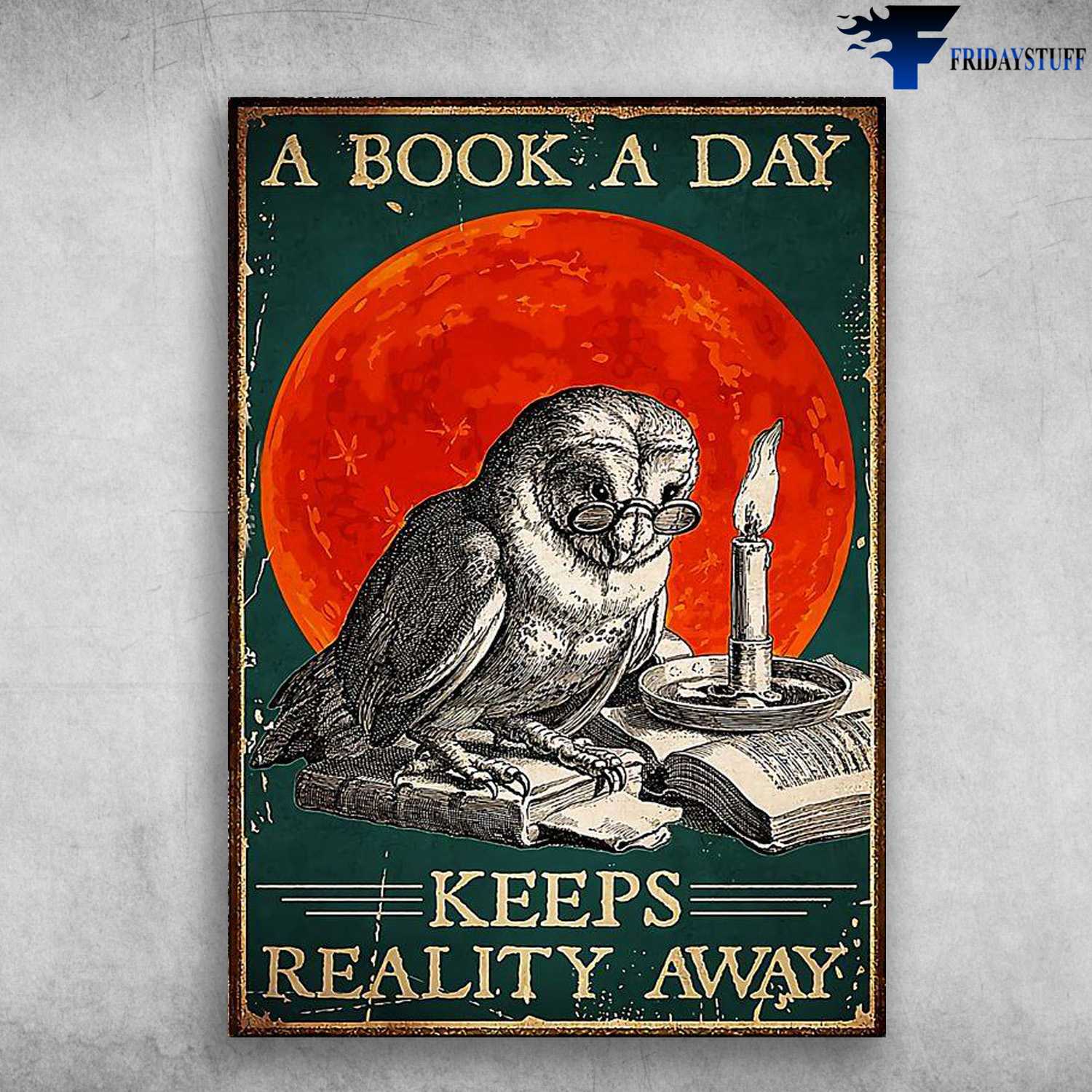 Book Lover, Owl Reading, Book A Day, Keeps Reality Away