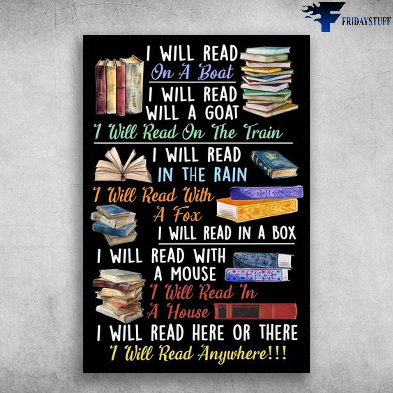 Book Lover, Reading Book, I Will Read, On A Boat, I Will Read Will A Goat, I Will Read On The Train, I Will Read In The Rain, I Will Read With A Fox, I Will Read In A Box