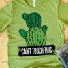 Can't touch this - Cactus graphic T-shirt, can't touch cactus