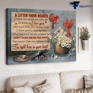 Cardinal Bird, Love Poster, A Letter From Heaven, I Know How Much You Love Me, As Much As I Love You, And Each Time You Think Of Me, I Know You'll Miss Me Too