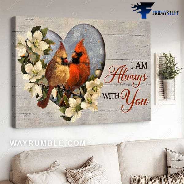 Cardinal Bird, Wall Decor Poster, I Am Always With You